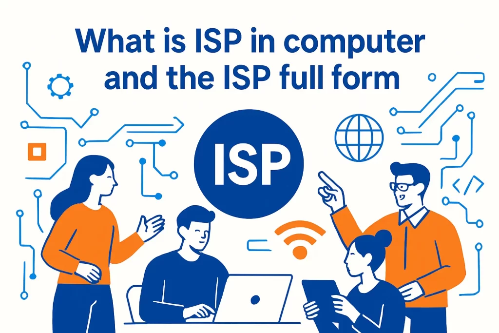 What is isp in computer and the ISP full form
