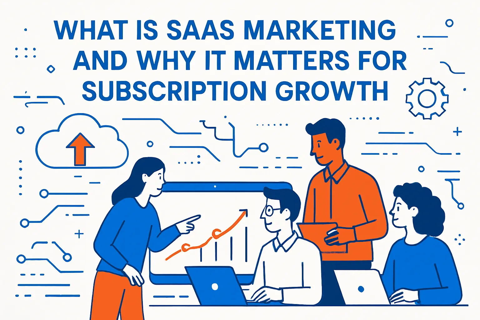 What is saas marketing and why it matters for subscription growth