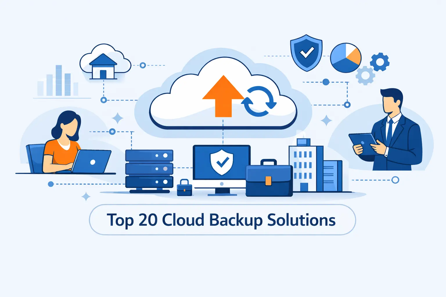 Top 20 Best Cloud Backup Solutions for Personal, Small Business, and Enterprise Needs